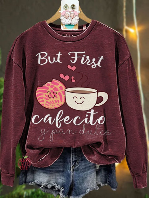 But First Cafecito Y Pan Dulce Spanish Teacher Casual Sweatshirt