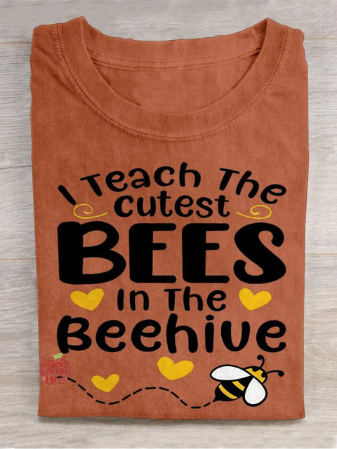 I Teach The Cutest Bees In The Beehive Teacher Casual Print T-shirt