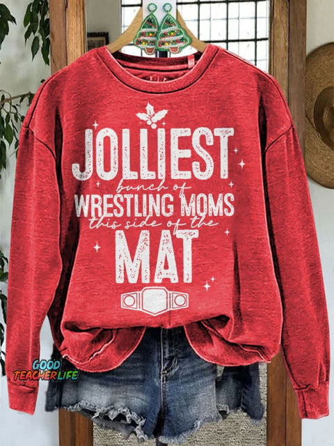 Jolliest Bunch of Wrestling Moms This Side of The Mat Christmas Casual Sweatshirt