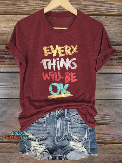 Every Thing Will Be Ok Art Print T-shirt