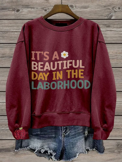 It's A Beautiful Day To Catch Labor And Delivery Nurse Casual Print Sweatshirt