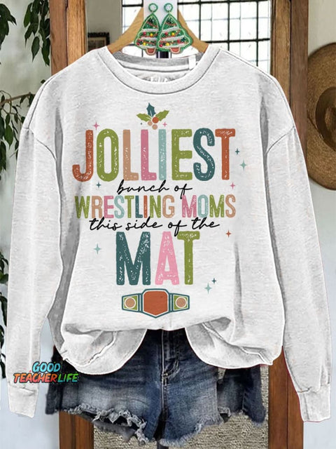 Jolliest Bunch of Wrestling Moms This Side of The Mat Christmas Casual Sweatshirt