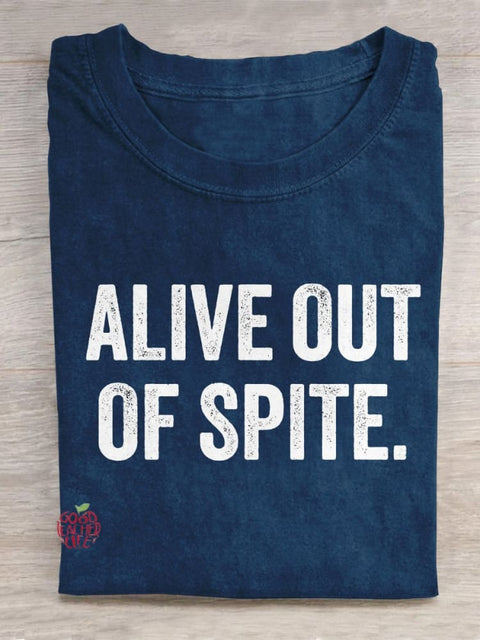 Alive Out Of Spite Mental Health Awareness Art Print Casual T-shirt