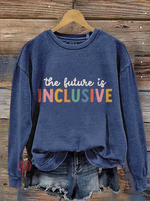 The Future Is Inclusive Special Education Teacher Casual Print Sweatshirt