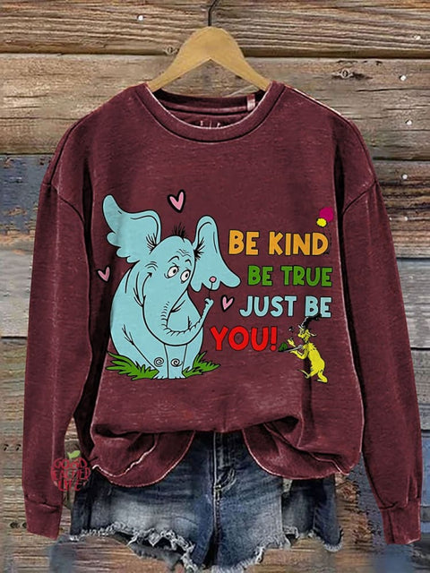 Be Kind Be True Just Be You Casual Print Sweatshirt