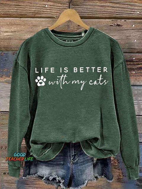 Life Is Better With My Cat Letter Print Casual  Sweatshirt