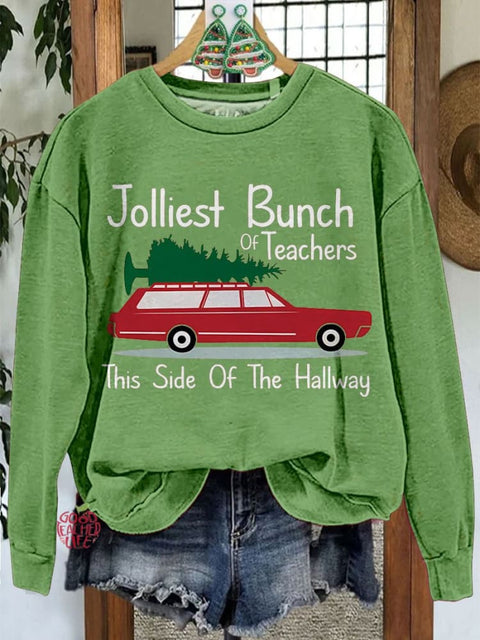 Jolliest Bunch of Teachers This Side Of The Hallway Christmas Teacher Casual Sweatshirt