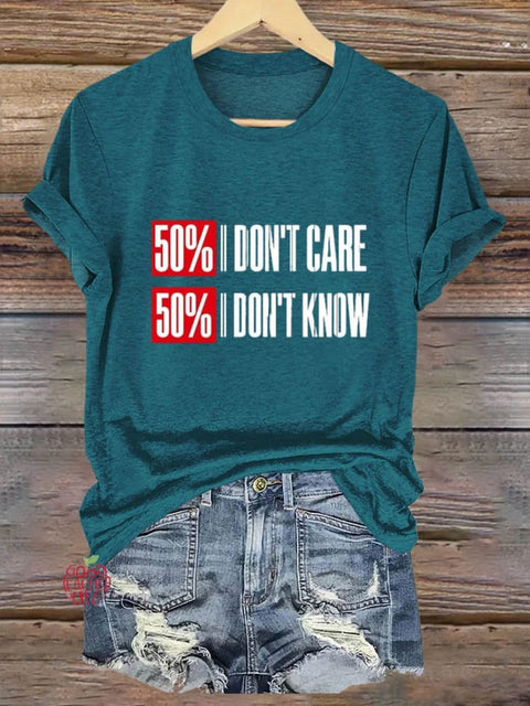 50% Don't Care 50% Don't Know Art Print T-shirt