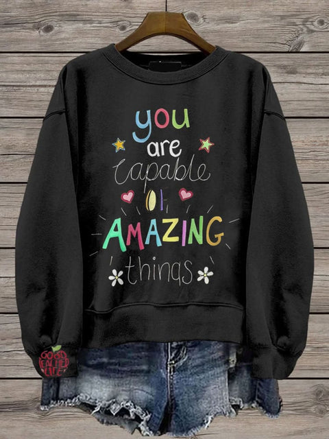 You Are Capable of Amazing Things Casual Print Sweatshirt