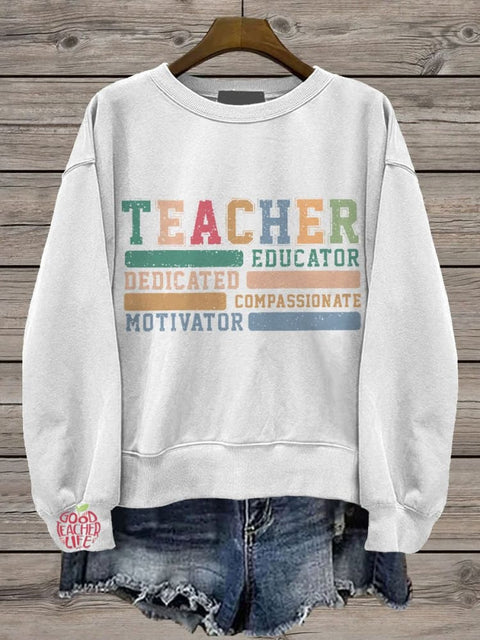 Teacher Educator Compassionate Dedicated Motivator Casual Print Sweatshirt