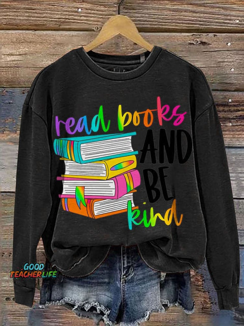 Read Books And Be Kind Teacher Casual  Sweatshirt