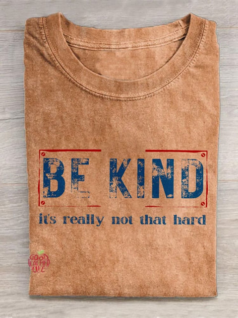 Be Kind It's Really Not That Hard Art Pattern Print Casual T-shirt