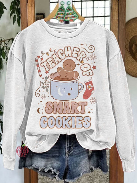 Christmas Teacher Holiday Gingerbread Cute Teacher I Teach The Smartest Cookies Casual Sweatshirt