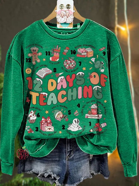 Christmas 12 Days of Teaching Christmas Teacher Casual  Sweatshirt