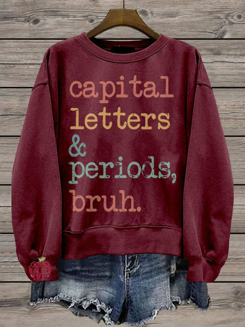 Capital Letters and Periods Bruh Shirt Funny Grammar Casual Print Sweatshirt