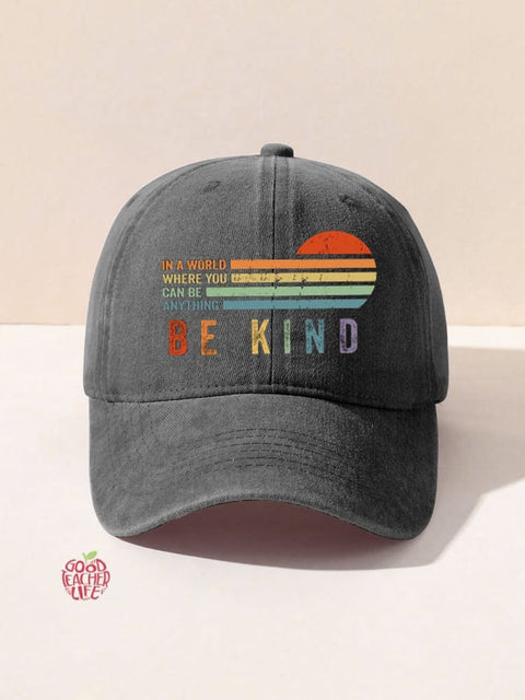 Unisex Women's Men's  In A World Where You Can Be Anything Be Kind Suicide Prevention Mental Print Hats