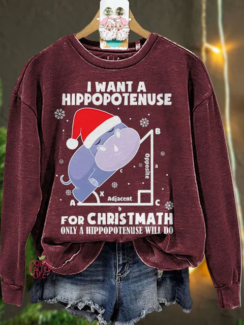 I Want A Hippopotenuse For Christmas Teacher Casual Sweatshirt