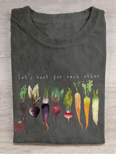 Let's Root for Each Other and Watch Each Other Grow! Gardening Vegetable Green Thumb Casual Print T-shirt