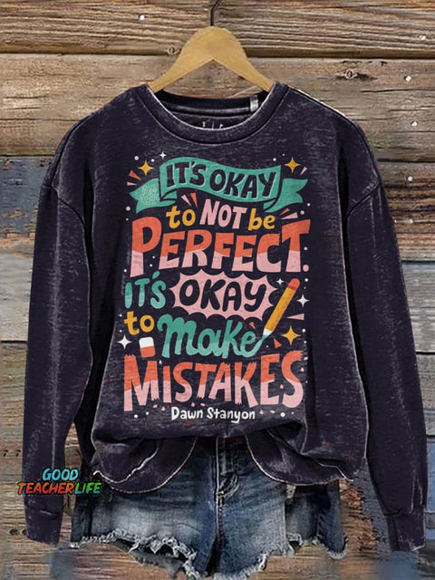 No Need for Perfect Decorative Patterns Casual Sweatshirt