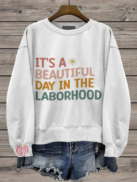 It's A Beautiful Day To Catch Labor And Delivery Nurse Casual Print Sweatshirt