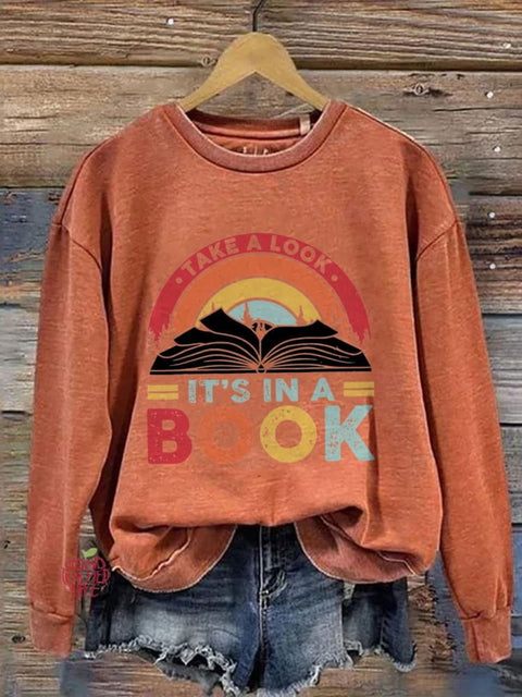 Take A Look It's In A Book Retro Reading Book Lover Reading Teacher Library Casual Print Sweatshirt