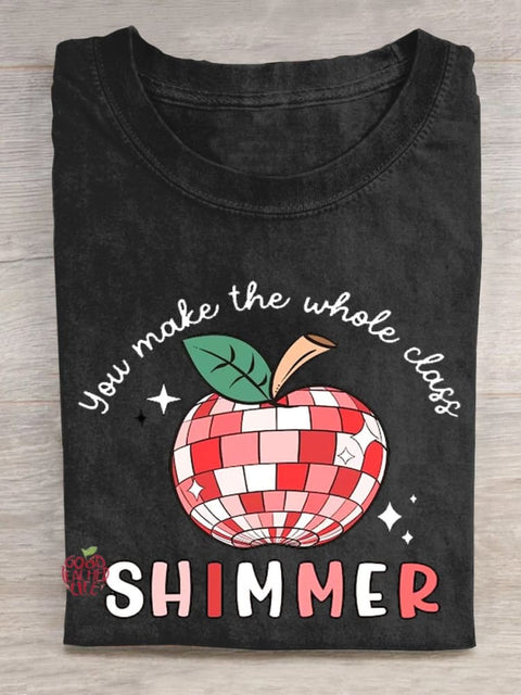 You Make The Whole Class Shimmer Teacher T-shirt