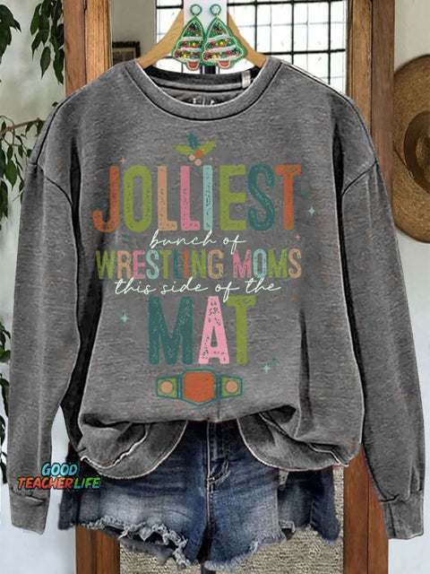 Jolliest Bunch of Wrestling Moms This Side of The Mat Christmas Casual Sweatshirt