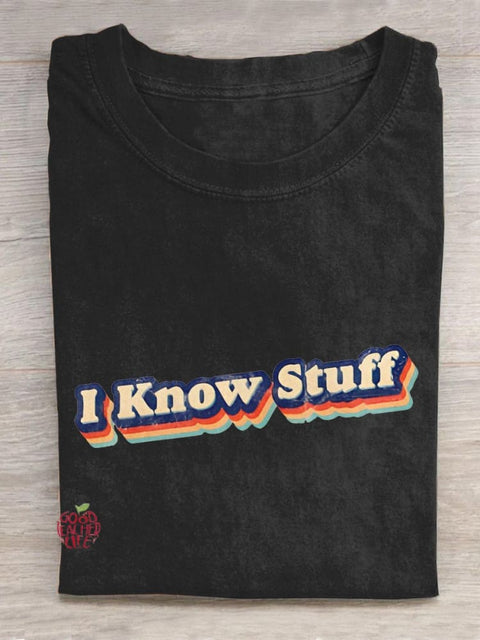 I Know Stuff Creative Design Teacher T-shirt