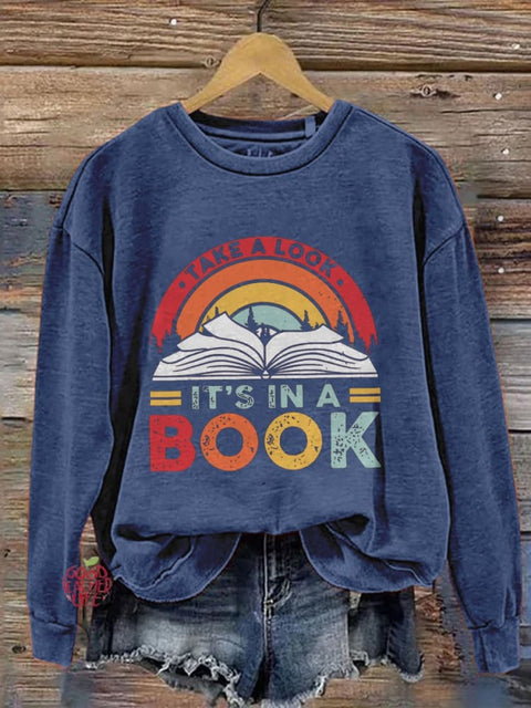 Take A Look It's In A Book Retro Reading Book Lover Reading Teacher Library Casual Print Sweatshirt