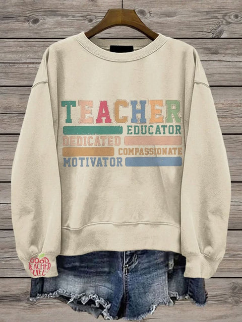 Teacher Educator Compassionate Dedicated Motivator Casual Print Sweatshirt