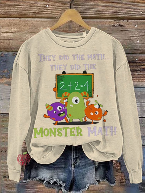 They Did The Math They Did The Monster Math Teacher Casual  Sweatshirt