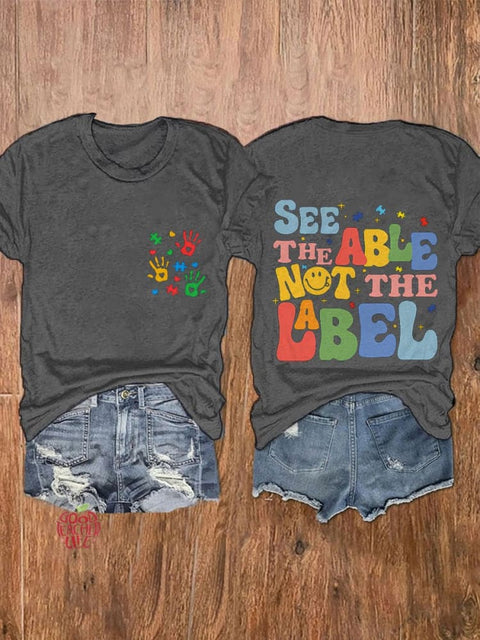 See The Able Not The Label Autism Special Education Autism Awareness Be Kind Autism Autism Teacher Casual Print T-shirt