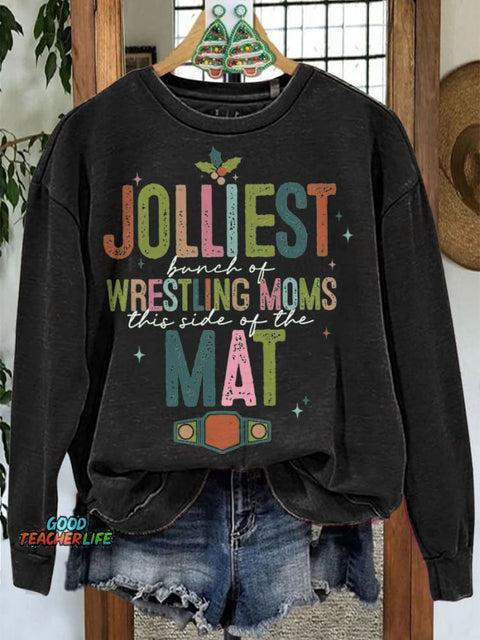 Jolliest Bunch of Wrestling Moms This Side of The Mat Christmas Casual Sweatshirt