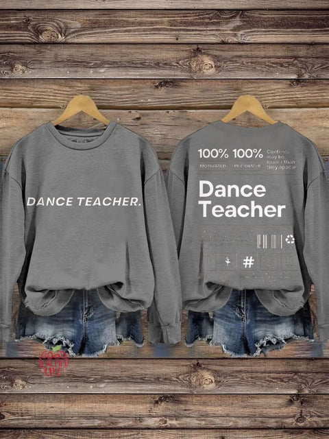 Dance Teacher Casual Sweatshirt