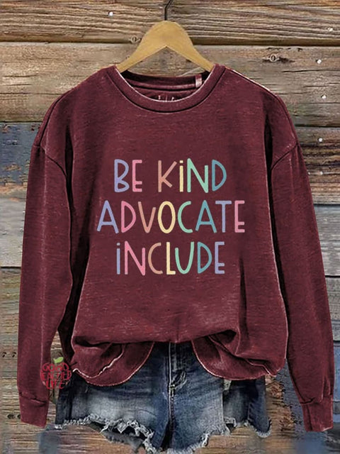 Be Kind Advocate Include Print Casual  Sweatshirt