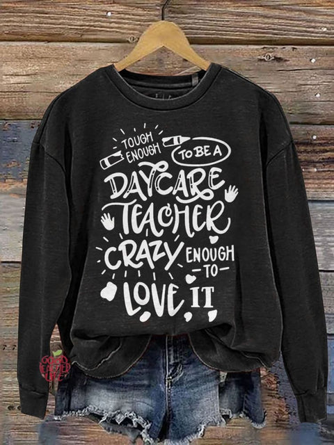 Daycare Teacher Daycare Child Care Worker Casual Print Sweatshirt