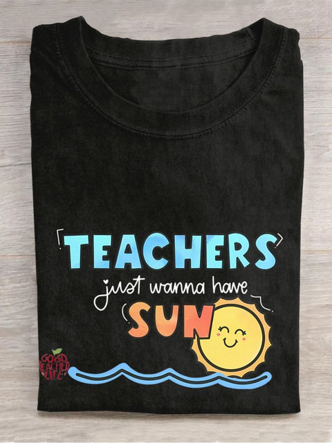 Teachers Just Wanna Have Sun Casual Print T-shirt