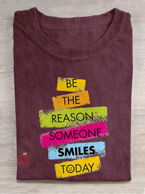 Be The Reason Someone Smiles Casual Print T-shirt