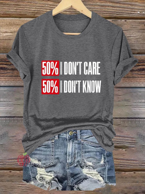 50% Don't Care 50% Don't Know Art Print T-shirt