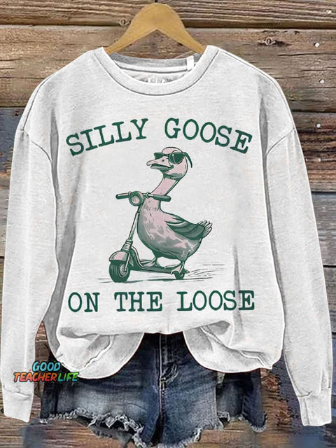 Silly Goose On The Loose Gifts for Farm Girls Casual  Sweatshirt