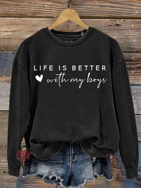 Life is better with my boys Letter Print Casual Sweatshirt