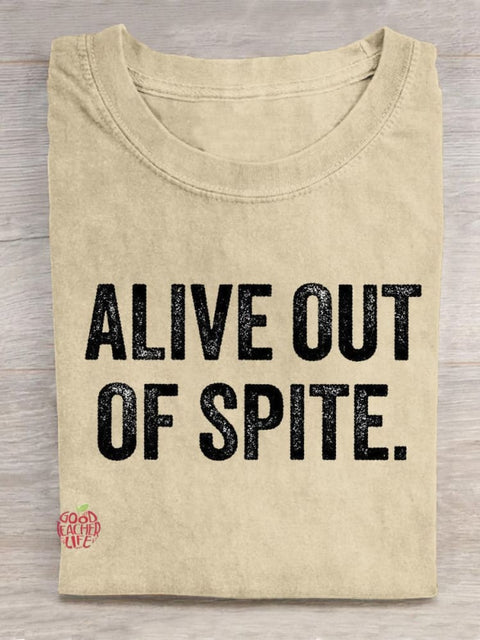 Alive Out Of Spite Mental Health Awareness Art Print Casual T-shirt