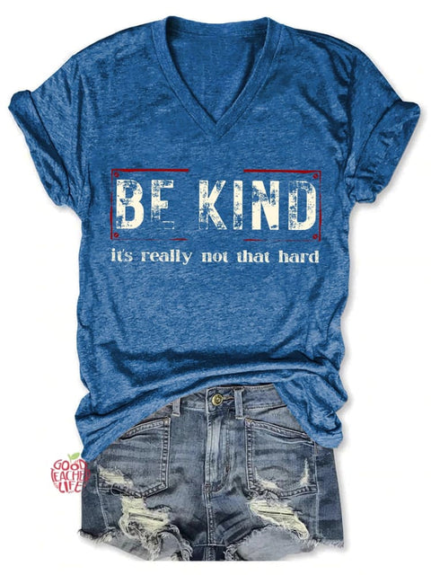 Be Kind It's Really Not That Hard Art Print Casual T-shirt