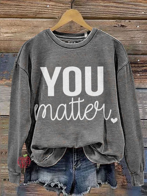 You Matter Teacher Casual  Sweatshirt