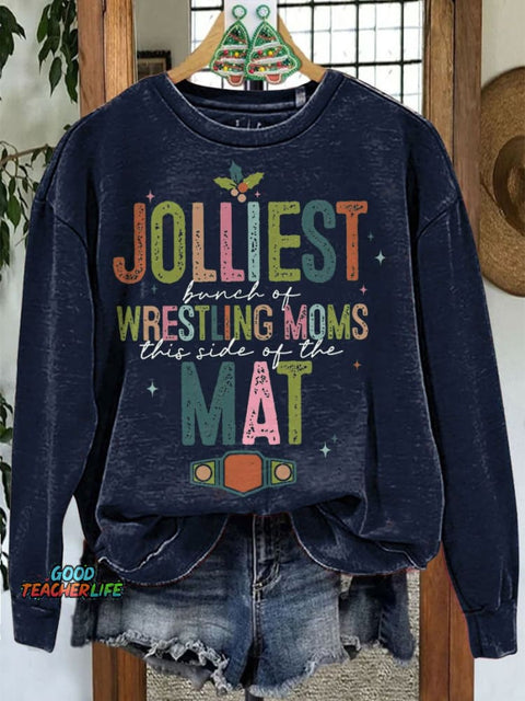 Jolliest Bunch of Wrestling Moms This Side of The Mat Christmas Casual Sweatshirt