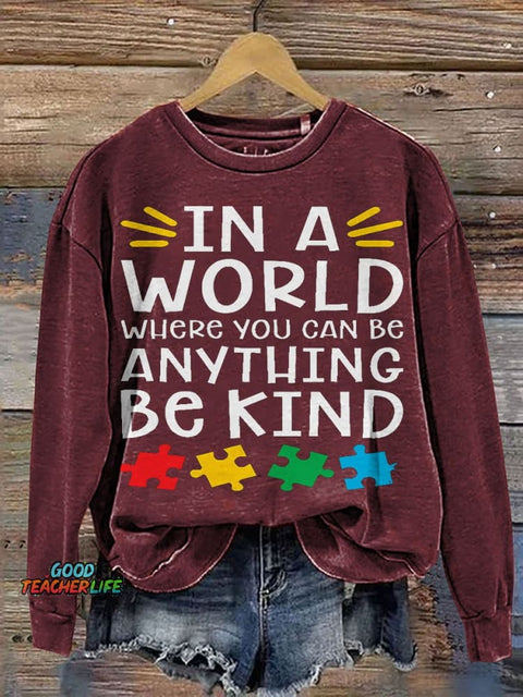 In A World Where You Can Be Anything Be Kind Casual Print Sweatshirt