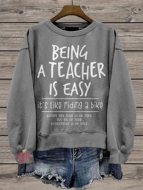 Being A Teacher Is It's Like Riding A Bike Funny Teacher Casual Print Sweatshirt