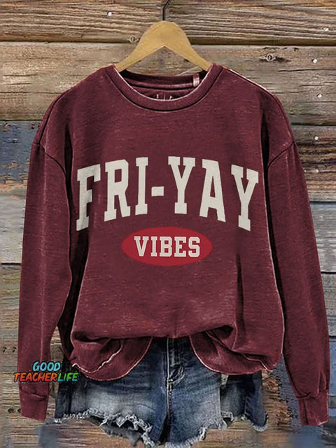 Fri-Yay Vibes Happy Friday Casual Print Sweatshirt