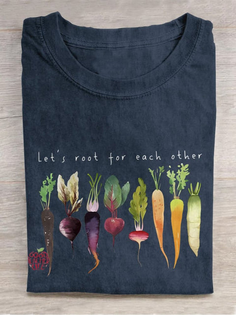 Let's Root for Each Other and Watch Each Other Grow! Gardening Vegetable Green Thumb Casual Print T-shirt