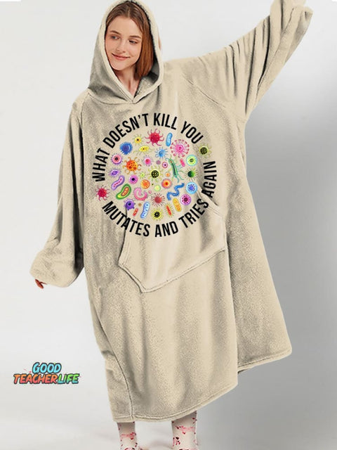 Cute Icon What Doesn't Kill You Mutates And Tries Again Teacher Print Casual Hooded Blanket
